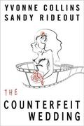 The Counterfeit Wedding by Sandy Rideout