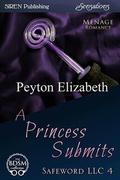 A Princess Submits (Safeword, LLC #4) by Peyton Elizabeth