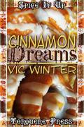 Cinnamon Dreams (Spice it Up) by Vic Winter