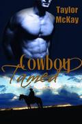 Cowboy Tamed by Taylor McKay