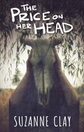The Price on Her Head (Monstrous Desires #2) by Suzanne Clay