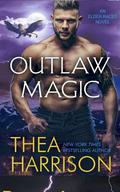 Outlaw Magic (Elder Races #10) by Thea Harrison