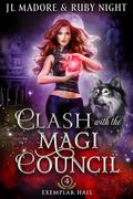 Clash with the Magi Council (Exemplar Hall #4) by Ruby Night
