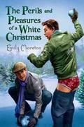 The Perils and Pleasures of a White Christmas by Erin Sheppard