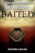 Baited (PI Julie Collins #4.7) by Lori G. Armstrong