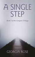 A Single Step (The Grayson Trilogy #1) by Georgia Rose
