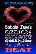 Bobbie Faye's Sizzling Heart Breaking Can't Stop Collision With Heat (Bobbie Faye #0.5) by Toni McGee Causey