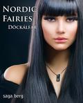 Nordic Fairies, Part 3: Döckálfar (Nordic Fairies #1C) by Saga Berg