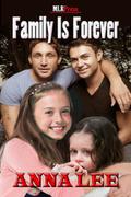 Family Is Forever (MLR Fathers Day #2012) by Anna Lee