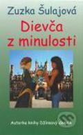 Dievča z minulosti by Zuzka Šulajová