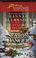 Season of Danger: Silent Night, Deadly Night\Mistletoe Mayhem by Hannah Alexander