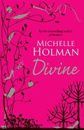 Divine by Michelle Holman