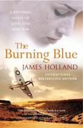 The Burning Blue by James Holland