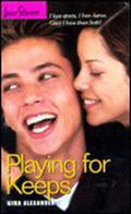 Playing for Keeps (Love Stories For Young Adults #40) by Nina Alexander