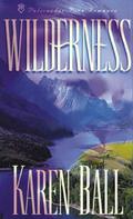 Wilderness by Karen Ball