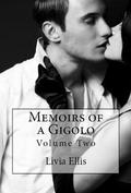 Memoirs of a Gigolo Volume Two (Memoirs of a Gigolo #2) by Livia Ellis