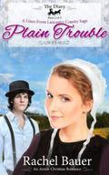 Plain Trouble (The Diary #2) by Rachel Bauer