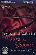 Dare to Submit (Safeword, LLC #2) by Peyton Elizabeth