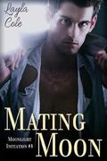 Mating Moon (Moonlight Initiation #4) by Layla Cole