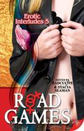 Road Games, Vol 5 (Erotic Interludes #5) by Stacia Seaman