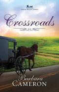 Crossroads (Amish Roads #2) by Barbara Cameron