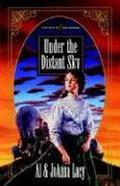 Under the Distant Sky (Hannah of Fort Bridger #1) by Al Lacy