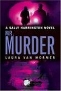 MR Murder (Sally Harrington #6) by Laura Van Wormer