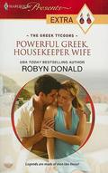 Powerful Greek, Housekeeper Wife (The Greek Tycoons #22) by Robyn Donald