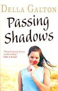 Passing Shadows by Della Galton