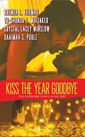Kiss the Year Goodbye by Tu-Shonda L. Whitaker