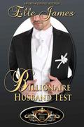 The Billionaire Husband Test by Elle James