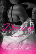 The Daring Assignment (The Curvy Assignments #1) by Victoria Bright