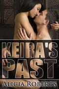 Keira's Past (The Billionaire's Submissive #3) by Alicia Roberts