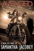 Avenged: Book 7 of A New Life Series by Samantha Jacobey