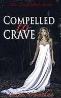 Compelled to Crave (The Compelled #1) by Erika Trevathan