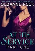 At His Service: Part 1 (At His Service #1) by Suzanne Rock