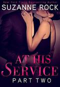 At His Service: Part 2 (At His Service #2) by Suzanne Rock