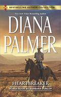 Heartbreaker / In Bed with the Wrangler  (Bonus Story)  (Harlequin Bestselling Author) by Diana Palmer, Barbara Dunlop