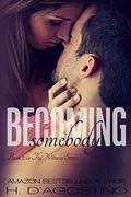 Becoming Somebody (Witness #2) by Heather D'Agostino