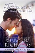 The Billionaire's Marriage Proposal (The Romero Brothers #8) by Shadonna Richards