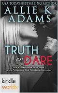 Truth or Dare (Dare to Love Universe) by Allie K. Adams