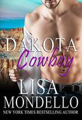 Dakota Cowboy (Dakota Hearts #8) by Lisa Mondello