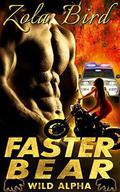 Faster Bear (Wild Alpha Shifters #3) by Zola Bird