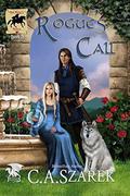 Rogue's Call (The King's Riders #3) by C.A. Szarek