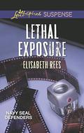 Lethal Exposure (Navy SEAL Defenders #1) by Elisabeth Rees