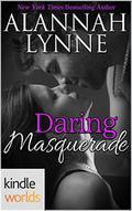 Daring Masquerade (Dare to Love Universe) by Alannah Lynne