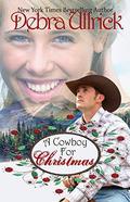 A Cowboy for Christmas: A Contemporary Christian Romance NOVELLA by Debra Ullrick
