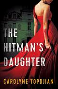 The Hitman’s Daughter by Carolyne Topdjian