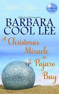 Christmas Miracle in Pajaro Bay: A Pajaro Bay Short Story (Pajaro Bay #3.5) by Barbara Cool Lee
