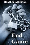 End Game  (Breaking Away Series) by Heather Atkinson